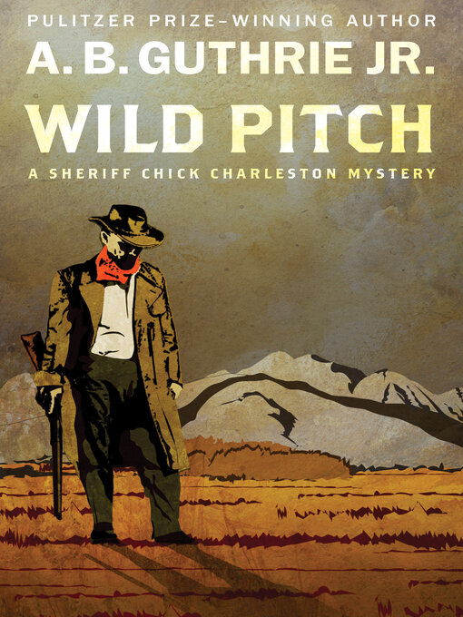 Title details for Wild Pitch by A. B. Guthrie - Available